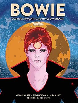 portada Bowie: Stardust, Rayguns, & Moonage Daydreams (en Inglés)
