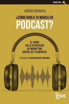 portada Cómo Habla tu Marca en Podcast?  El Audio en la Estrategia de Marketing Digital de tu Empresa