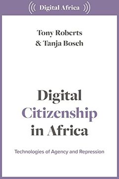 portada Digital Citizenship in Africa: Technologies of Agency and Repression