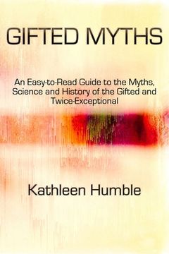 portada Gifted Myths: An Easy-to-Read Guide to Myths on the Gifted and Twice-Exceptional (en Inglés)