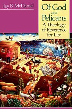 portada Of God and Pelicans: A Theology of Reverence for Life (en Inglés)
