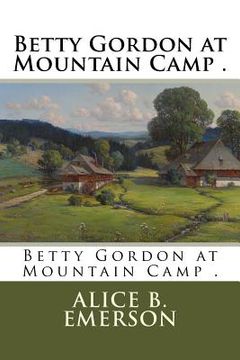 portada Betty Gordon at Mountain Camp . (en Inglés)