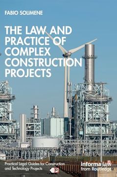 portada The law and Practice of Complex Construction Projects (Practical Legal Guides for Construction and Technology Projects) (en Inglés)