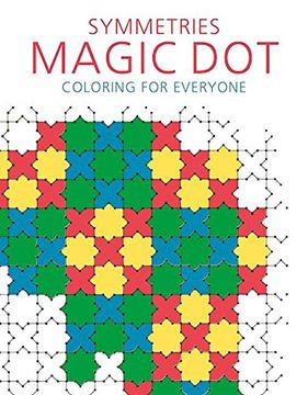 portada Symmetries: Magic Dot Coloring for Everyone (The Magic Dot Adult Coloring Series)