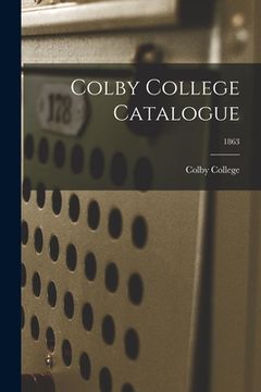 portada Colby College Catalogue; 1863 (en Inglés)