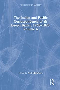 portada The Indian and Pacific Correspondence of Sir Joseph Banks, 1768-1820, Volume 6 (en Inglés)