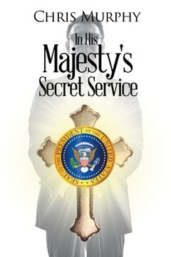 portada In His Majesty's Secret Service (en Inglés)