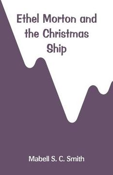 portada Ethel Morton and the Christmas Ship (en Inglés)