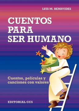 portada Cuentos Para ser Humano: Cuentos, Películas y Canciones con Valores (Gestos y Palabras) (in Spanish)