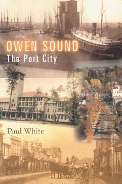 portada owen sound: the port city (in English)