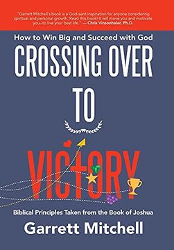 portada Crossing Over to Victory: How to win big and Succeed With god (in English)