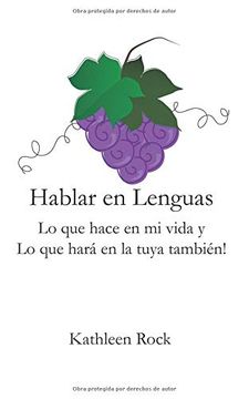 portada Hablar en Lenguas: Lo que Hace en mi Vida y lo que Hará en la Tuya También! (in Spanish)