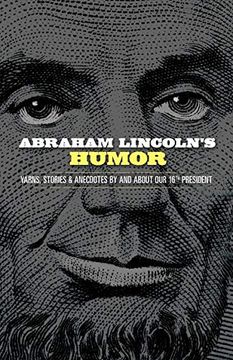 portada Abraham Lincoln'S Humor: Yarns, Stories, and Anecdotes by and About our 16Th President (in English)