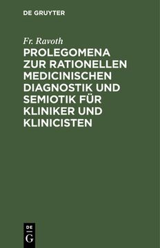 portada Prolegomena zur Rationellen Medicinischen Diagnostik und Semiotik fã â¼r Kliniker und Klinicisten (German Edition) [Hardcover ] (en Alemán)
