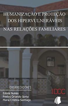 portada Humanização e Proteção dos Hipervulneráveis nas Relações Familiares (in Portuguese)