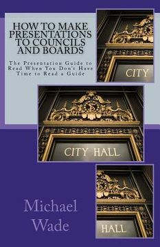 portada How to Make Presentations to Councils and Boards (in English)