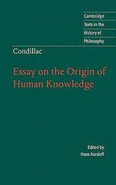 portada Condillac: Essay on the Origin of Human Knowledge Hardback (Cambridge Texts in the History of Philosophy) (in English)