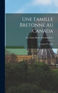 portada Une Famille Bretonne au Canada: Madame D'Youville (en Francés)
