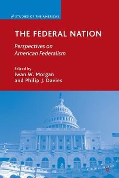 portada The Federal Nation: Perspectives on American Federalism (en Inglés)
