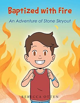 portada Baptized With Fire: An Adventure of Stone Skryout (en Inglés)