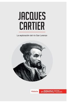 portada Jacques Cartier: La exploración del río San Lorenzo (in Spanish)