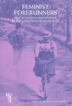 portada Feminist Forerunners: New Womanism and Feminism in the Early Twentieth Century (en Inglés)