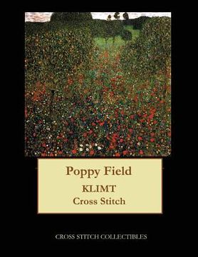 portada Poppy Field: Gustav Klimt cross stitch pattern (in English)