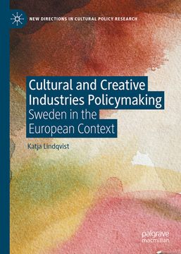 portada Cultural and Creative Industries Policymaking: Sweden in the European Context (en Inglés)