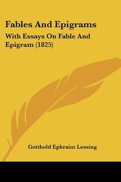 portada fables and epigrams: with essays on fable and epigram (1825) (in English)