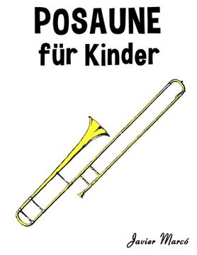 portada Posaune für Kinder: Weihnachtslieder, Klassische Musik, Kinderlieder, Traditionelle Lieder und Volkslieder! (in German)