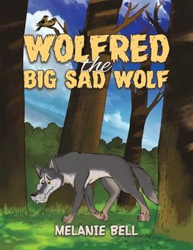 portada Wolfred the big sad Wolf (in English)