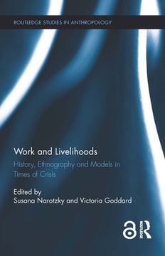portada Work and Livelihoods: History, Ethnography and Models in Times of Crisis (in English)