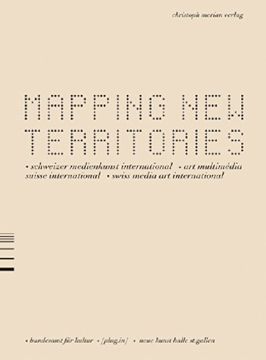 portada Mapping New Territories: Schweizer Medienkunst International