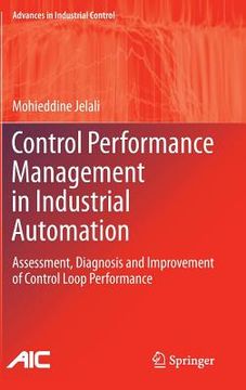 portada control performance management in industrial automation: assessment, diagnosis and improvement of control loop performance