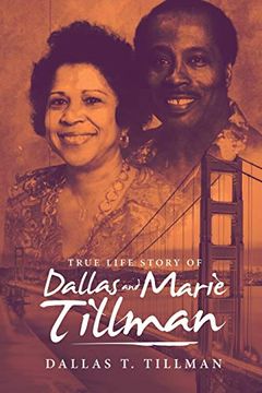 portada True Life Story of Dallas and Marie Tillman (in English)