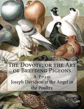 portada The Dovote; or the Art of Breeding Pigeons: A Poem (in English)