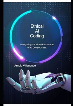 portada Ethical AI Coding: Navigating the Moral Landscape of AI Development (en Inglés)