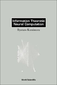 portada Information Theoretic Neural Computation (en Inglés)