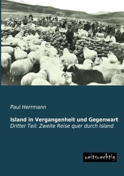 portada Island in Vergangenheit und Gegenwart: Dritter Teil: Zweite Reise Quer Durch Island (en Alemán)