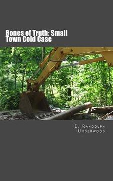 portada Bones of Truth: Small Town Cold Case (en Inglés)