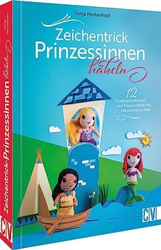 portada Zeichentrick-Prinzessinnen Häkeln 12 Kindheitslieblinge von Meerjungfrau bis Häuptlingstochter (en Alemán)