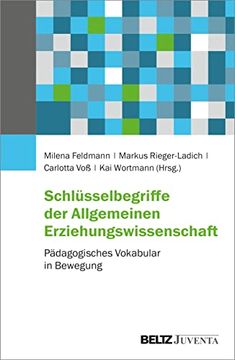 portada Schlüsselbegriffe der Allgemeinen Erziehungswissenschaft: Pädagogisches Vokabular in Bewegung (en Alemán)