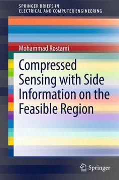 portada Compressed Sensing with Side Information on the Feasible Region (SpringerBriefs in Electrical and Computer Engineering)