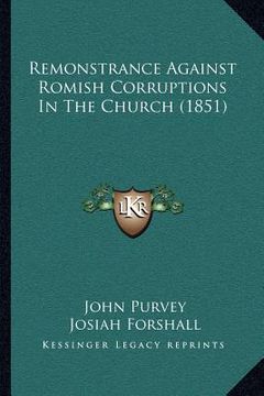 portada remonstrance against romish corruptions in the church (1851) (en Inglés)