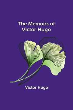 portada The Memoirs of Victor Hugo