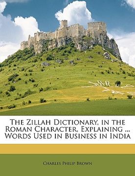 portada the zillah dictionary, in the roman character, explaining ... words used in business in india (en Inglés)