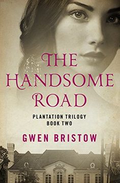 portada The Handsome Road (Plantation Trilogy) (in English)