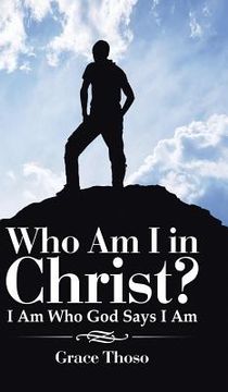 portada Who Am I in Christ?: I Am Who God Says I Am (en Inglés)