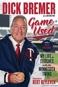portada Dick Bremer: Game Used: My Life in Stitches With the Minnesota Twins (en Inglés)