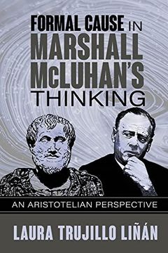 portada Formal Cause in Marshall Mcluhan's Thinking: An Aristotelian Perspective (en Inglés)
